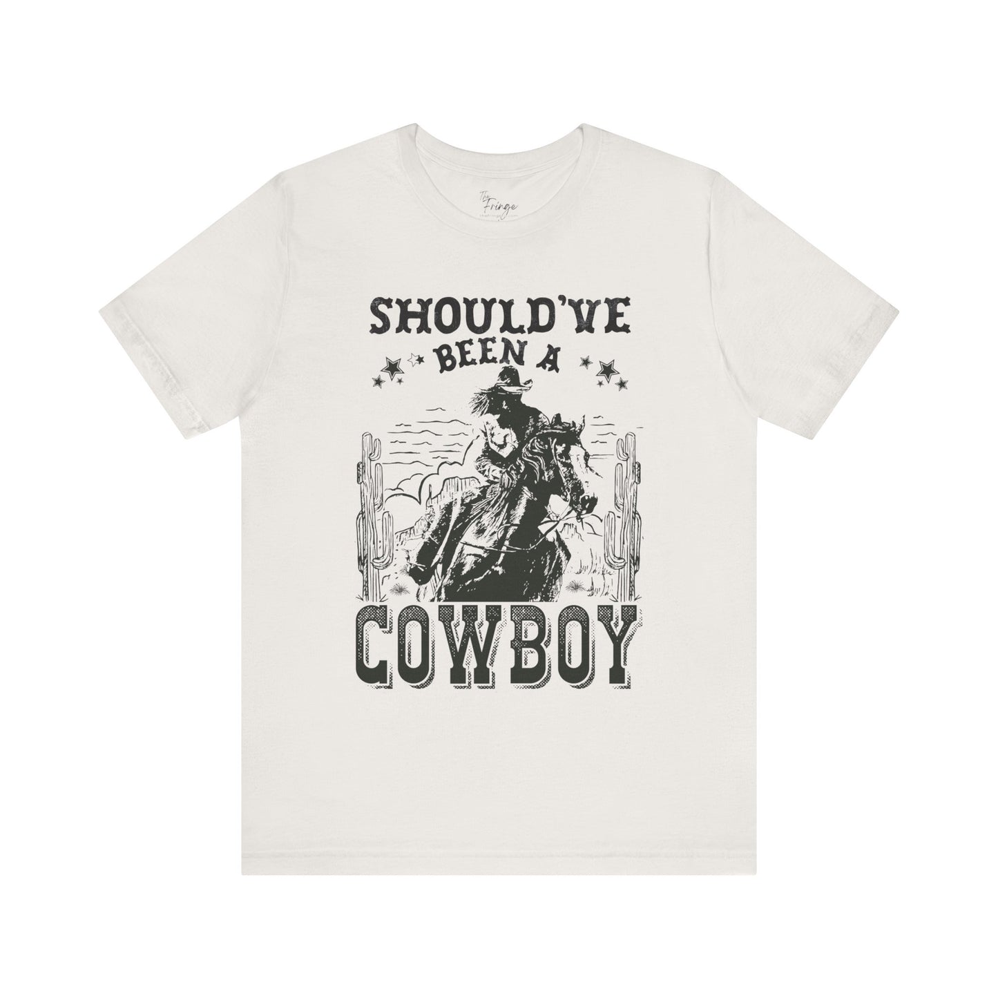 Should've Been a Cowboy Graphic Tee | Women's Western T-shirts | Country Tees