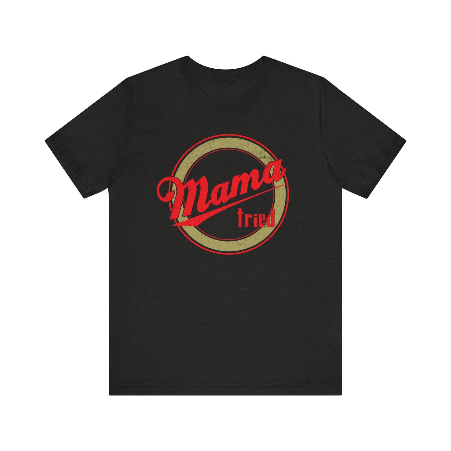 Mama Tried Country Graphic Tee | Western Graphic T-Shirt