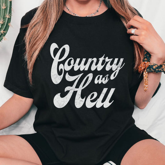 Country As Hell Short Sleeve Graphic Tee | Black and White Western T-shirt